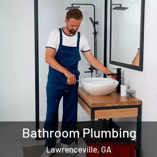  Bathroom Plumbing Lawrenceville, GA