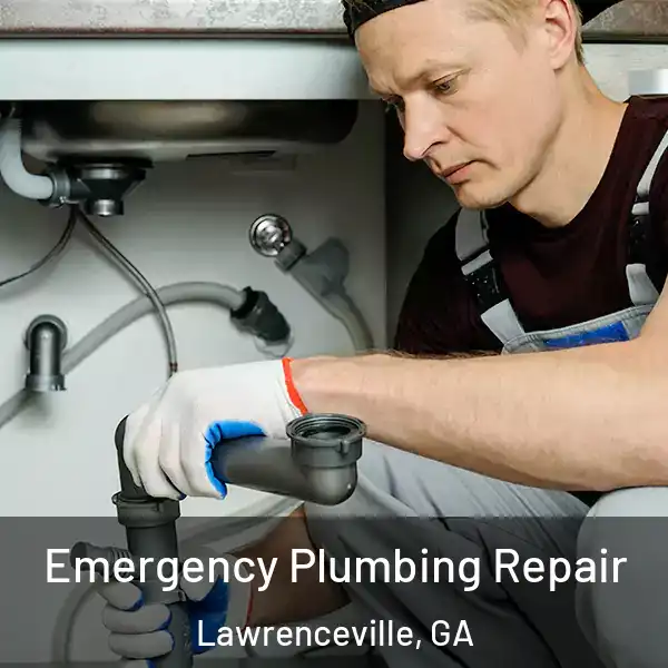  Emergency Plumbing Repair Lawrenceville, GA