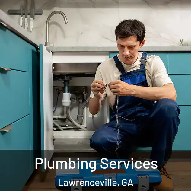  Plumbing Services Lawrenceville, GA