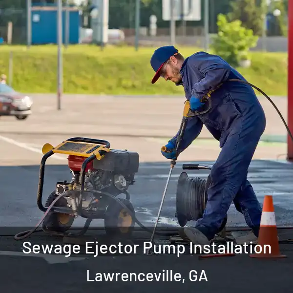  Sewage Ejector Pump Installation Lawrenceville, GA