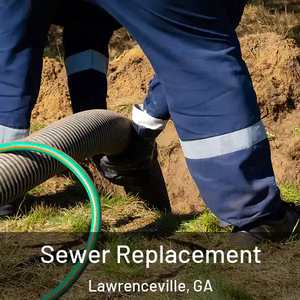  Sewer Replacement Lawrenceville, GA