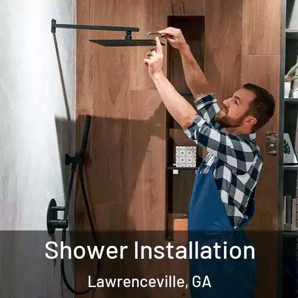  Shower Installation Lawrenceville, GA