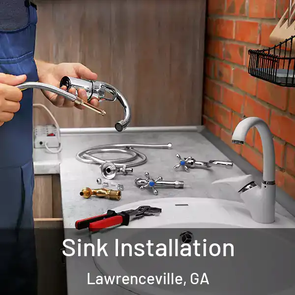  Sink Installation Lawrenceville, GA