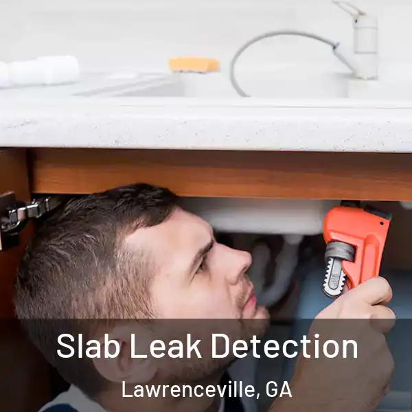  Slab Leak Detection Lawrenceville, GA