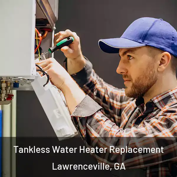  Tankless Water Heater Replacement Lawrenceville, GA