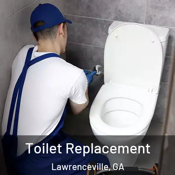  Toilet Replacement Lawrenceville, GA