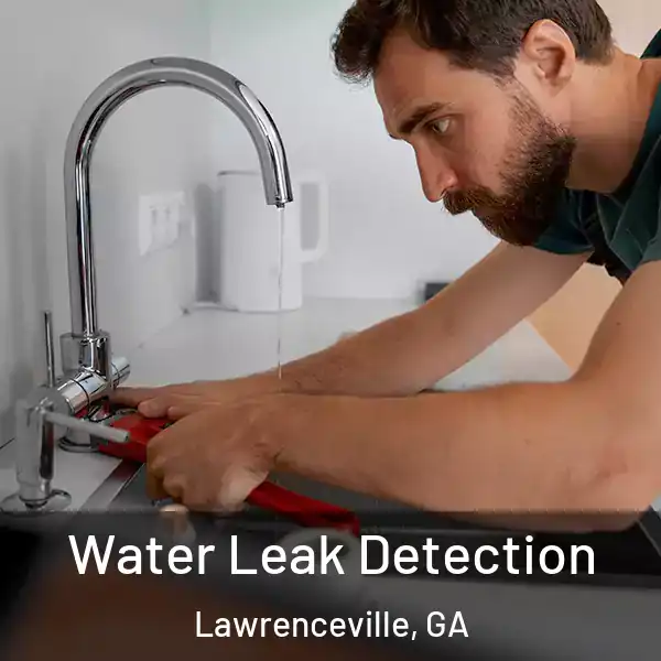  Water Leak Detection Lawrenceville, GA